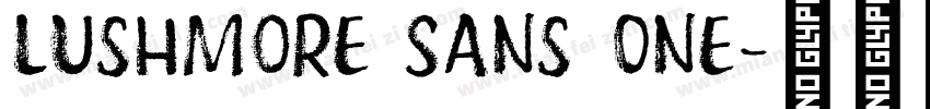 Lushmore Sans One字体转换